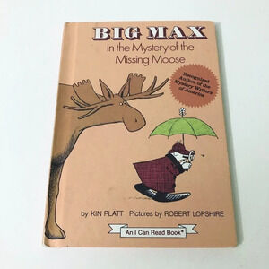 Vtg 1977 Big Max in the Mystery  of the Missing Moose by Kin Platt